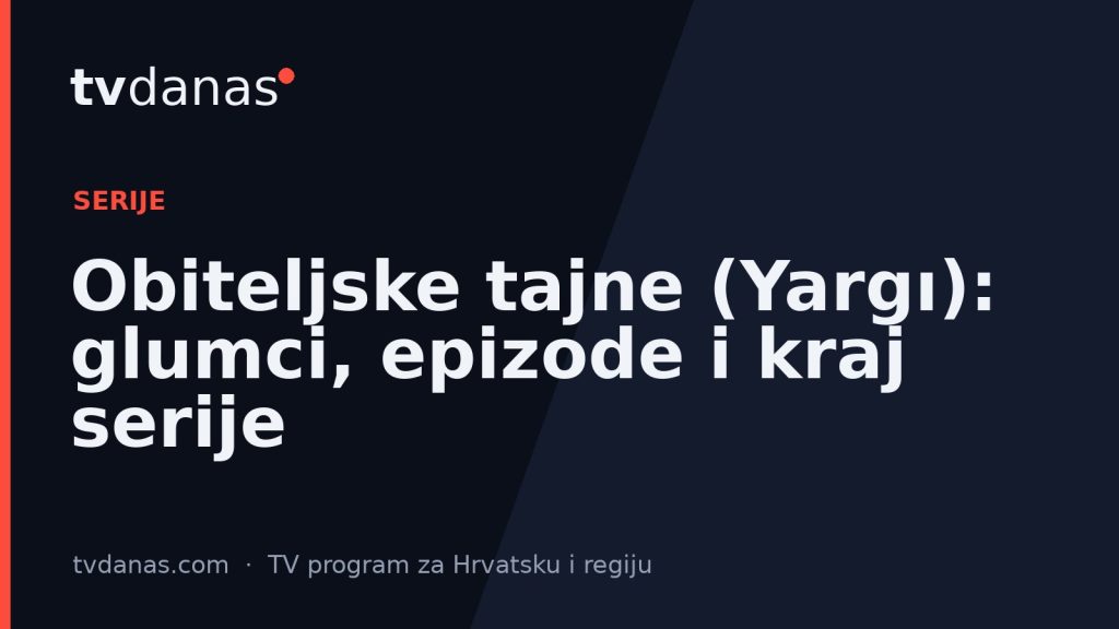 Obiteljske tajne (Yargı): glumci, epizode i kraj serije