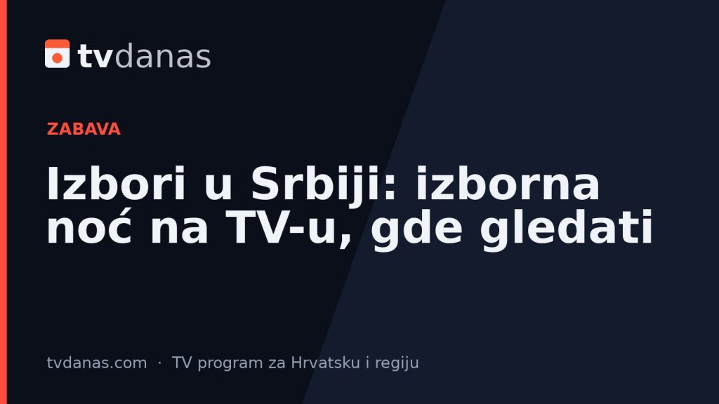 Izbori u Srbiji: izborna noć na TV-u, gde gledati