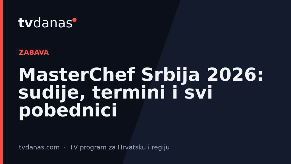 MasterChef Srbija 2026: sudije, termini i svi pobednici