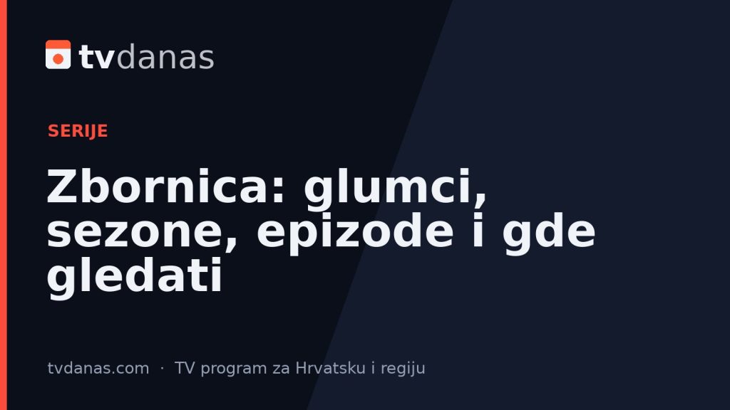 Zbornica: glumci, sezone, epizode i gde gledati
