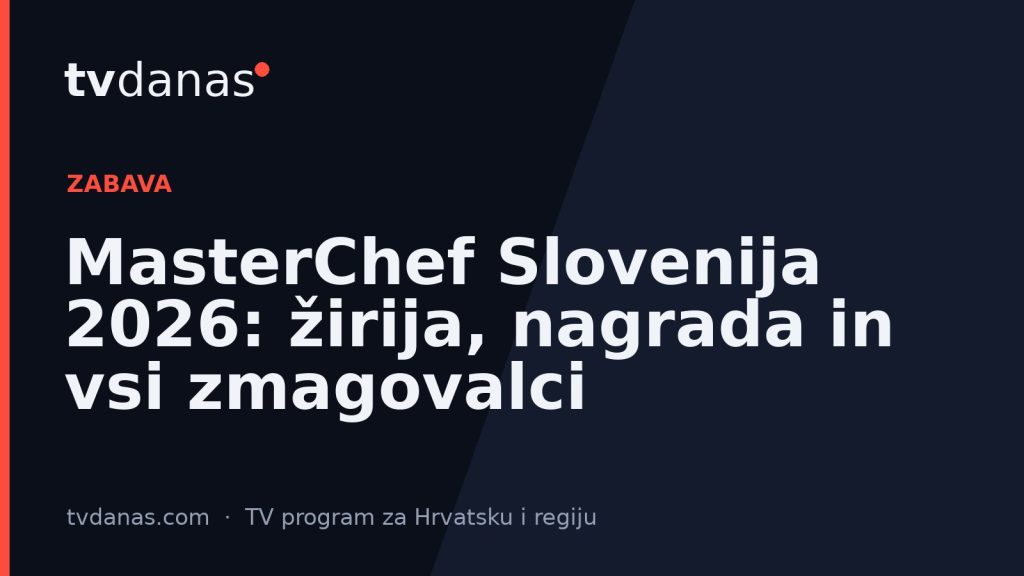 MasterChef Slovenija 2026: žirija, nagrada in vsi zmagovalci
