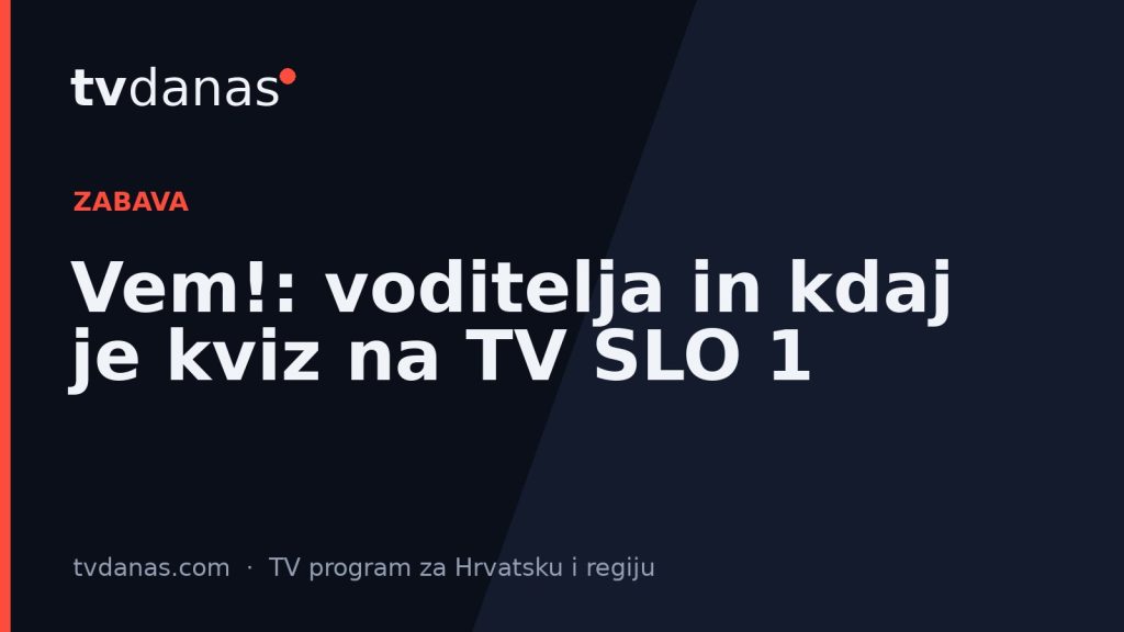 Vem!: voditelja in kdaj je kviz na TV SLO 1